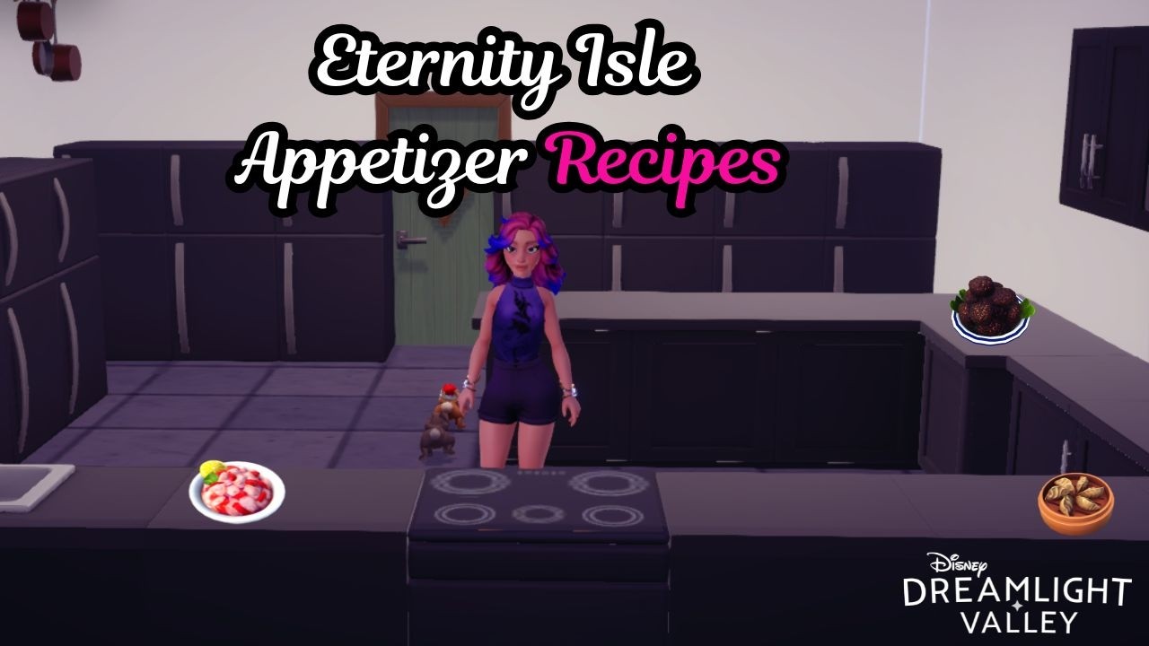 Recipe Guide: Eternity Isle Appetizers