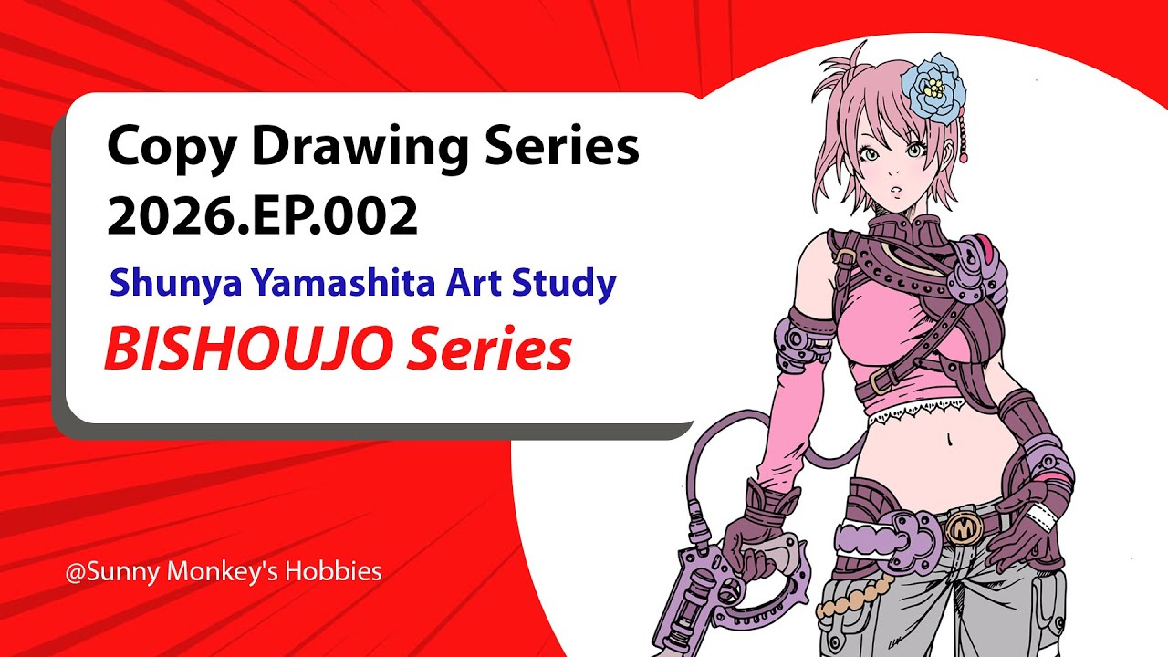 Copy drawing Series 2026.Ep.002 - Shunya Yamashita Art Study - Bishoujo Series