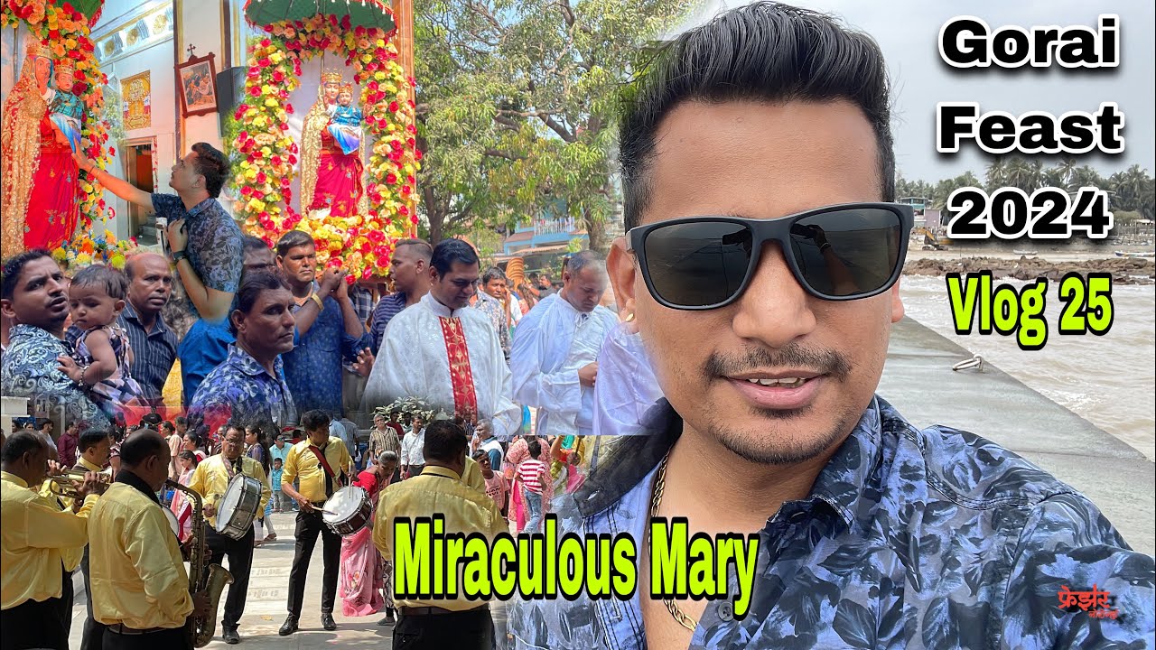 Vlog 25 | Miraculous Mary Gorai Feast 2024 | Brass Band | Gorai Church | Watch Till End | Mauli ❤️🙏