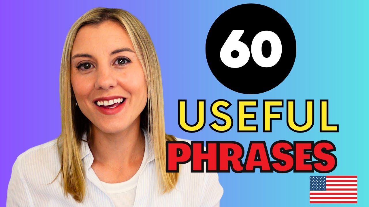 Learn 60 Useful Phrases for Advanced English Speaking