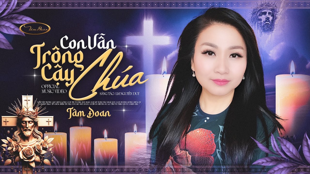 CON VẪN TRÔNG CẬY CHÚA (Lm Nguyễn Duy) | TÂM DOAN | OFFICIAL MV