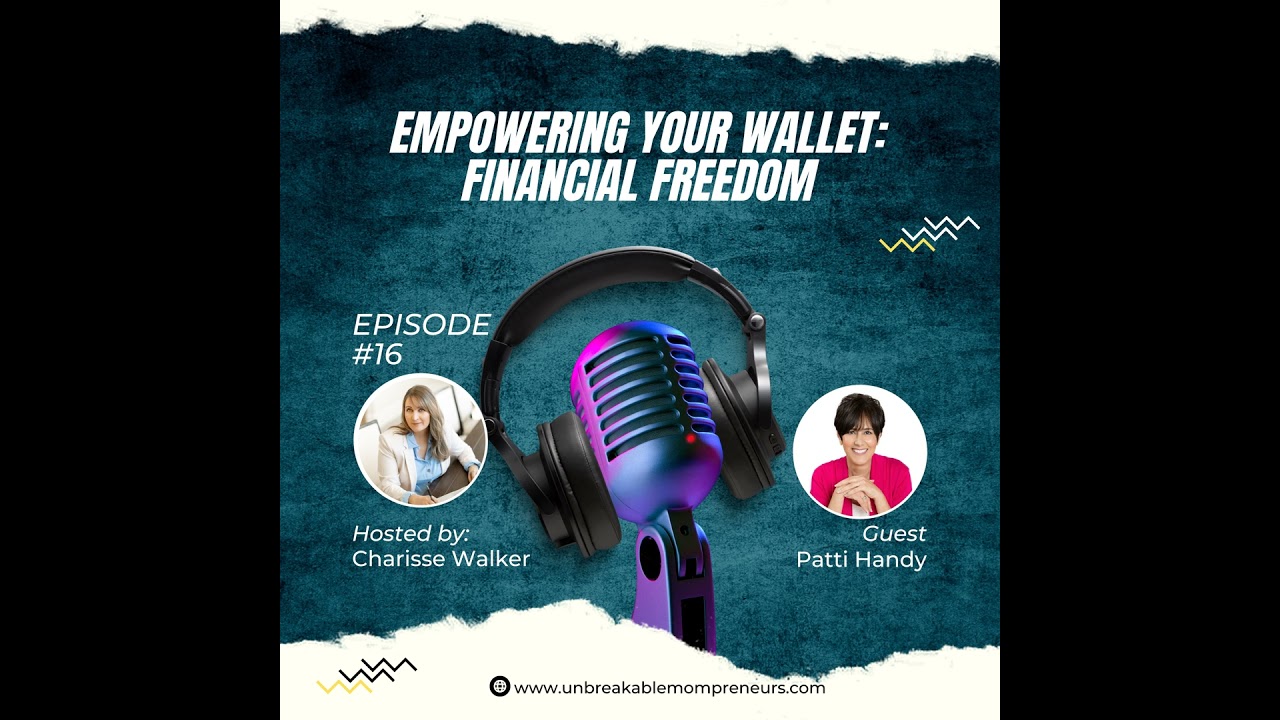 Empowering Your Wallet: Financial Freedom with Coach Patti Handy