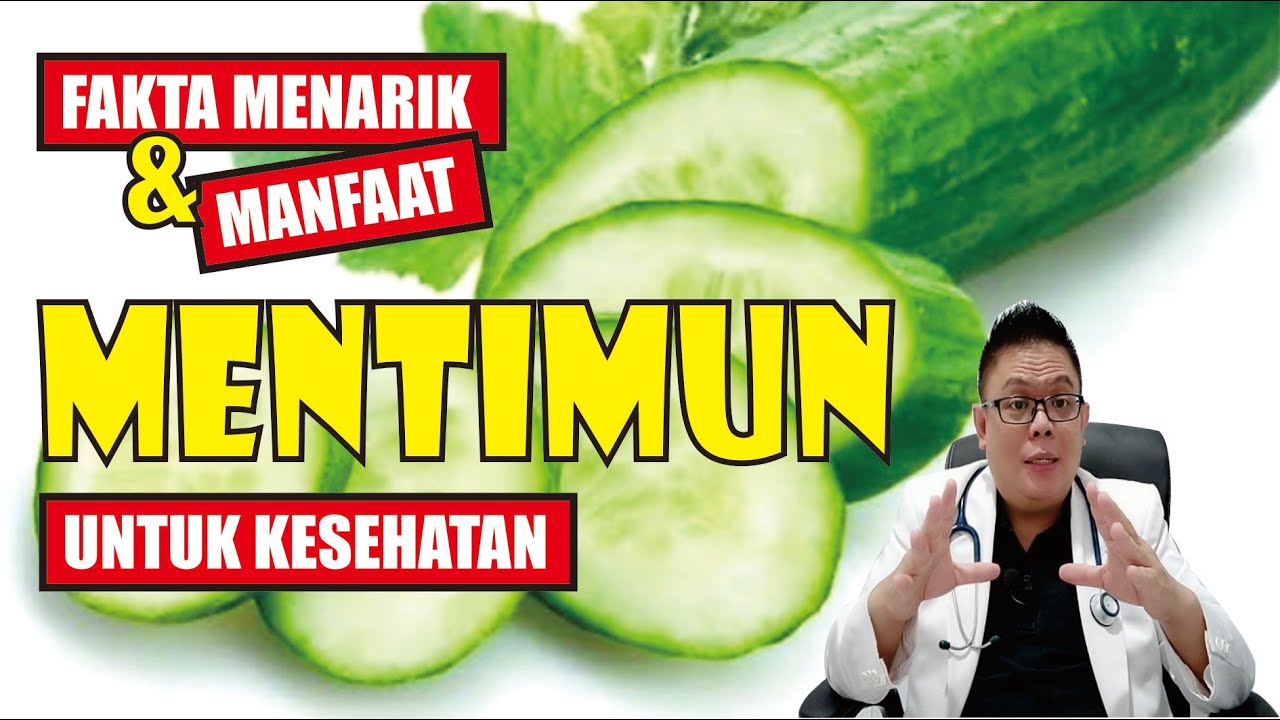 FAKTA MENARIK DAN MANFAAT MENTIMUN UNTUK KESEHATAN