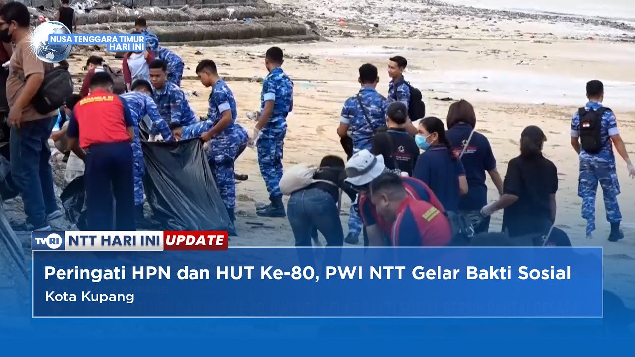 Peringati HPN dan HUT Ke-80, PWI NTT Gelar Bakti Sosial Bersih PantaI Oesapa
