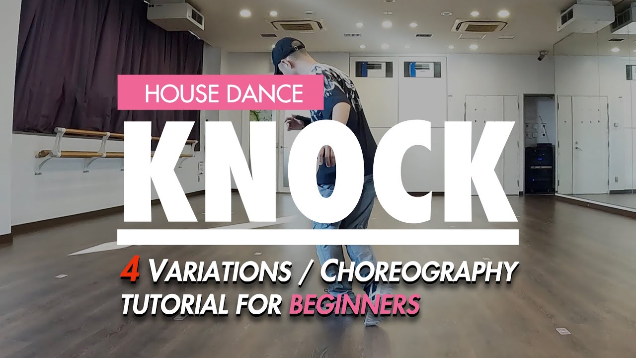 House Dance Tutorial For Beginners | Basic Steps Variations And Choreography | Knock