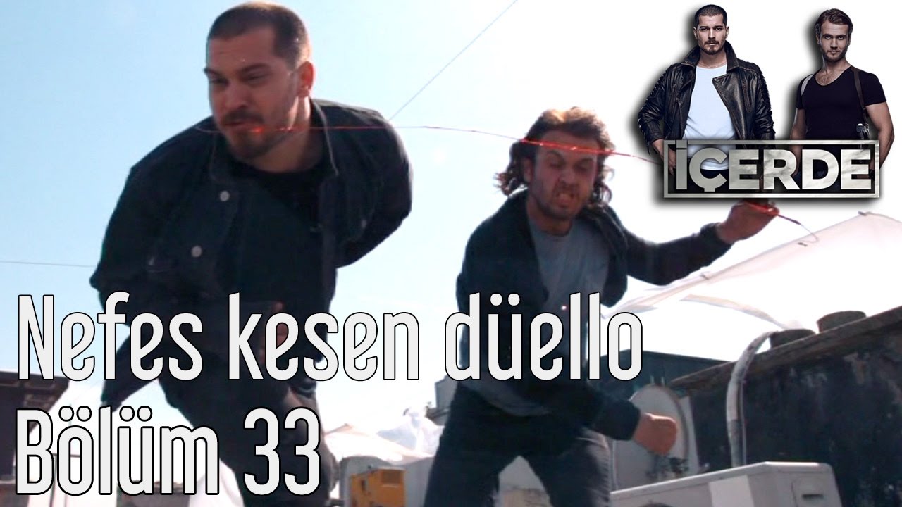 İ&ccedil;erde 33. B&ouml;l&uuml;m - Nefes Kesen D&uuml;ello
