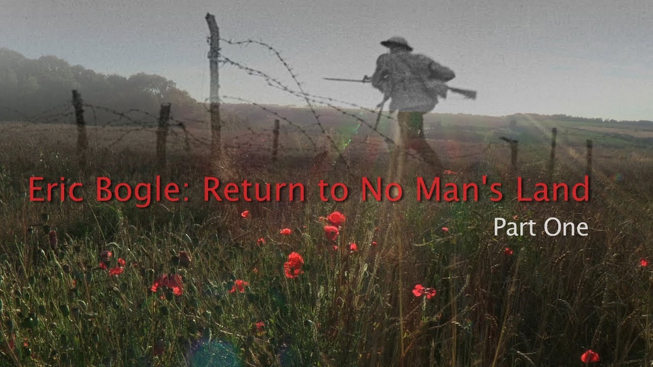 Eric Bogle: Return to No Man's Land. Part 1