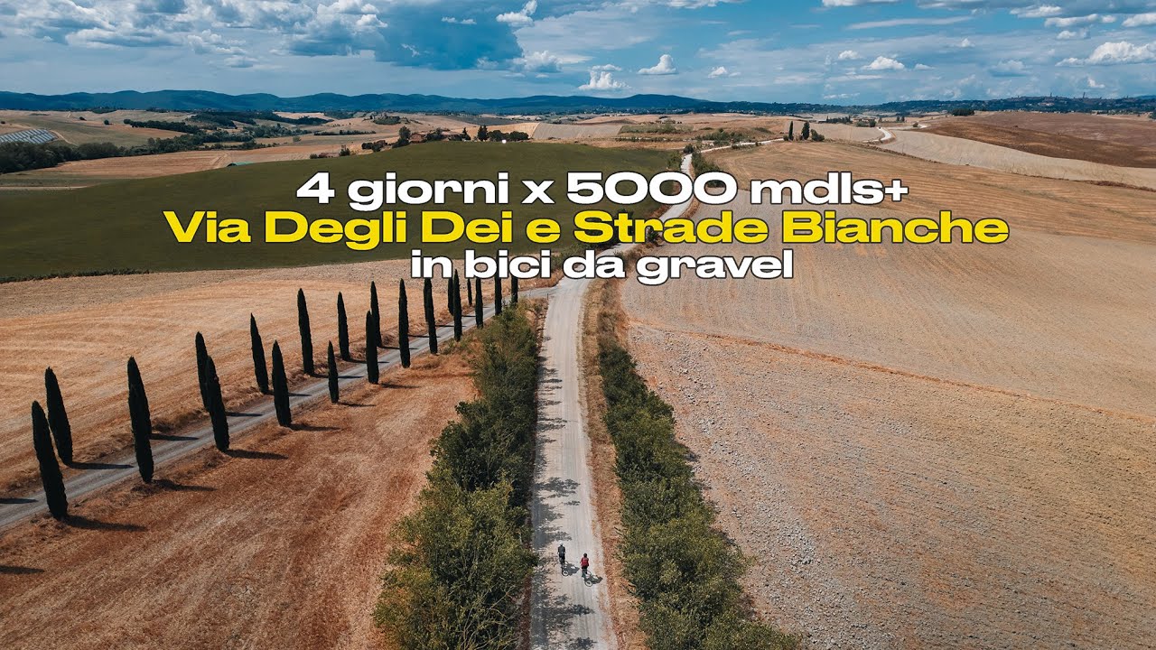 Via degli dei e Strade Bianche in Gravel