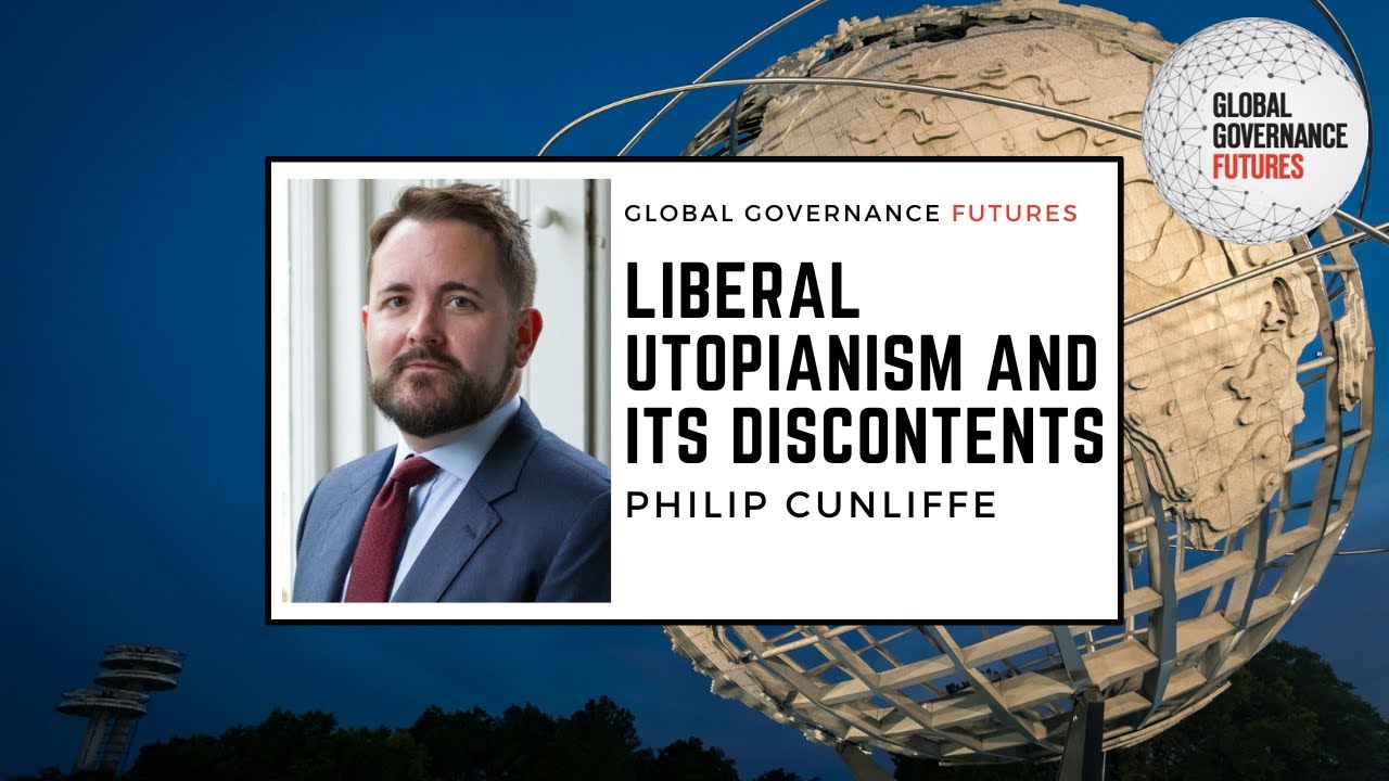 Philip Cunliffe – Liberal Utopianism and its Discontents