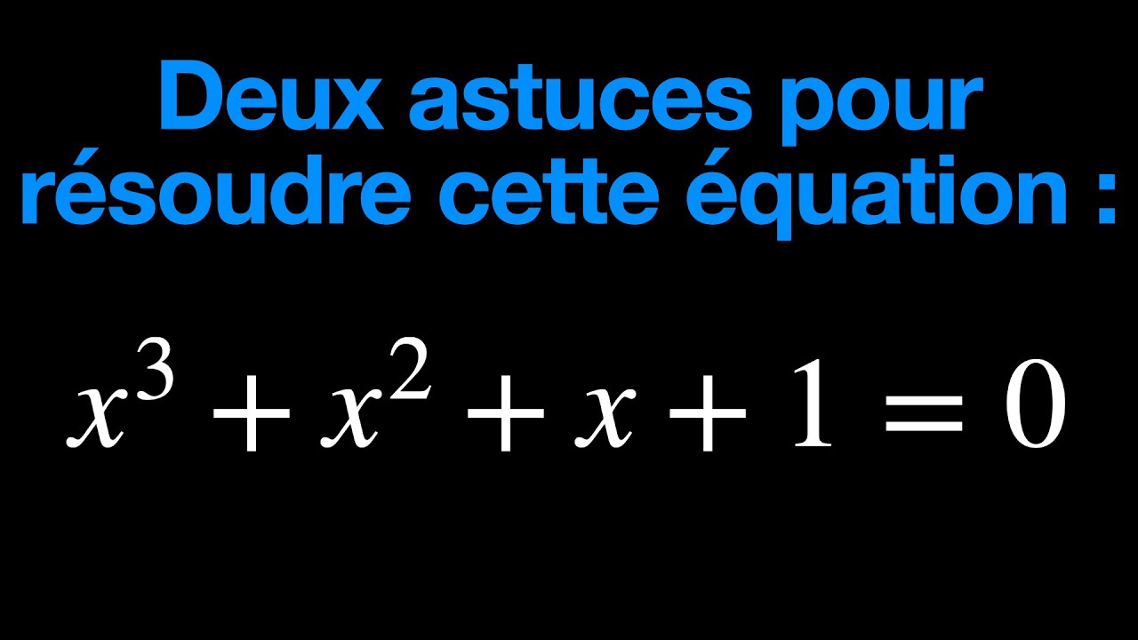 Peux-tu résoudre cette équation du troisième degré ?
