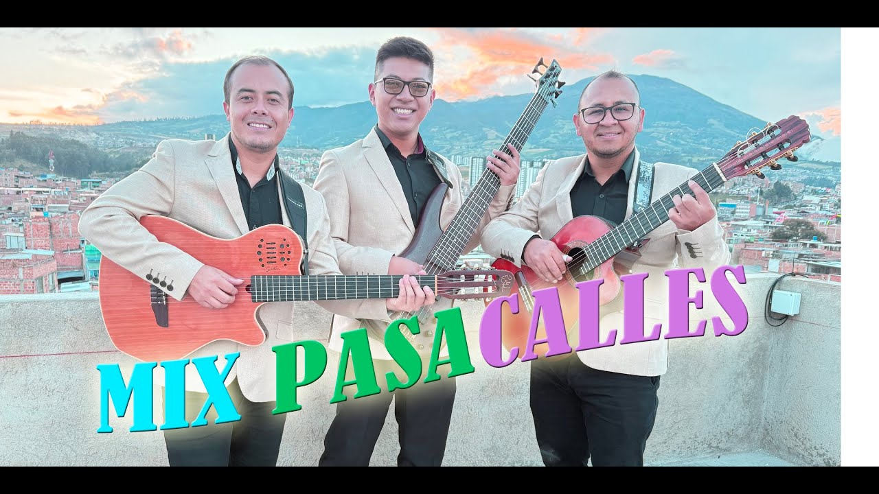 MIX PASACALLES ((SENTIMIENTO CLASICO TRIO))