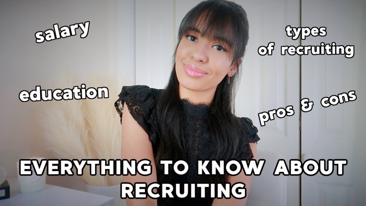 EVERYTHING TO KNOW ABOUT RECRUITING | working in Human Resources
