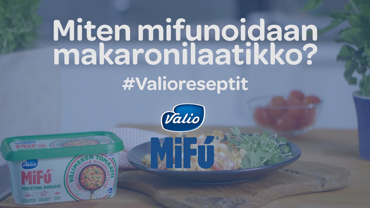 N&auml;in teet Valio MiFU&reg; makaronilaatikon |  Valio reseptit