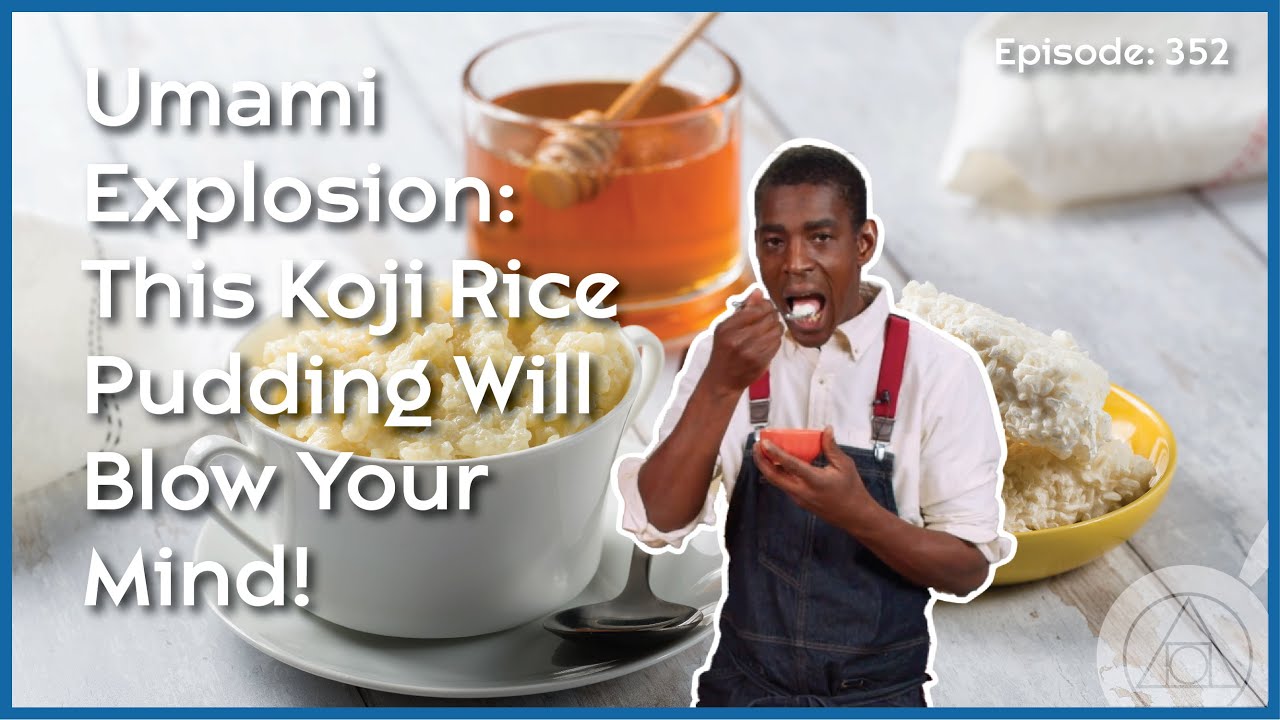 Unbelievable Flavor Hack: Koji Rice Pudding Recipe You MUST Try!  [WTF - Ep. 352]