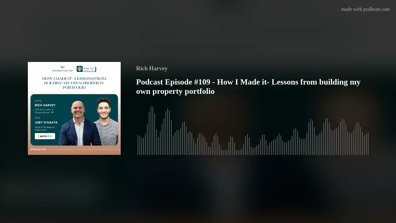 Podcast Episode #109 - How I Made it- Lessons from building my own property portfolio