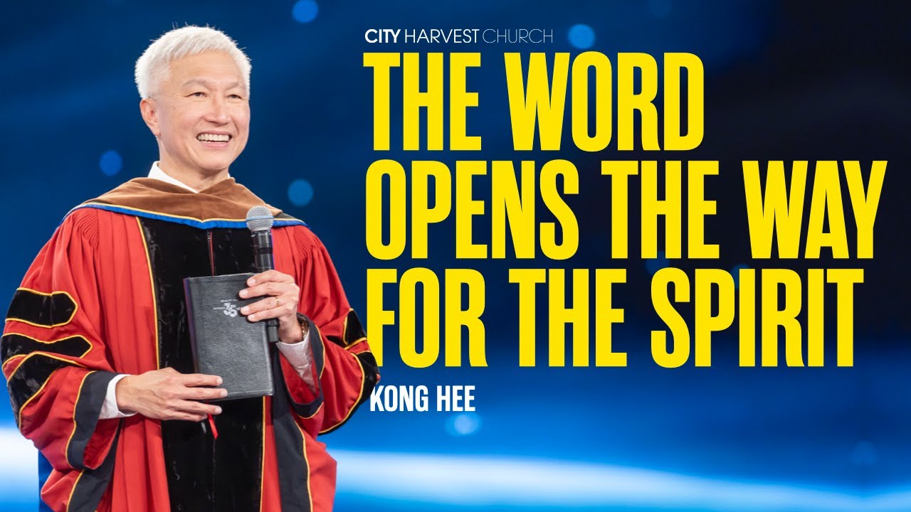 Kong Hee: The Word opens the way for the Spirit (SOT Graduation 2025) (Bilingual)