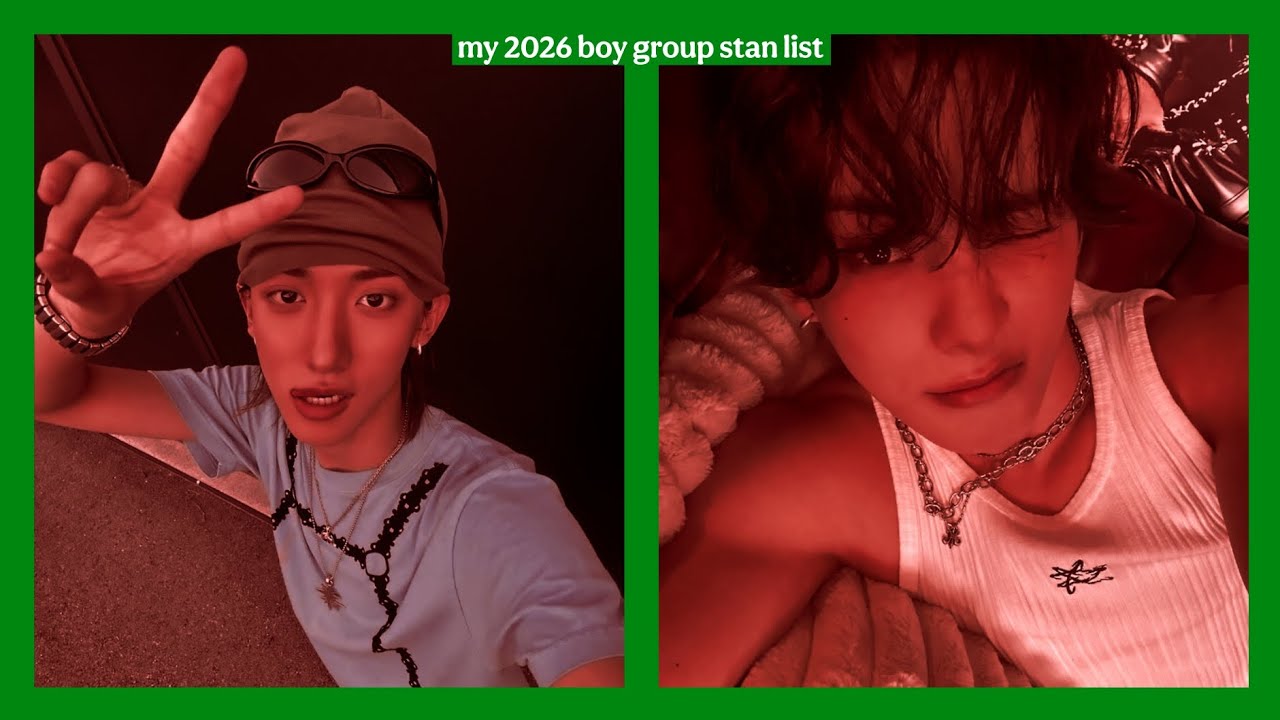 my 2026 boy group stan list