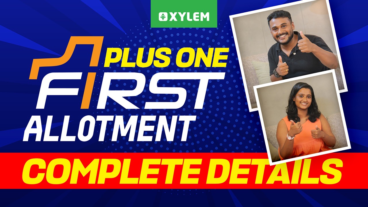 +1 FIRST ALLOTMENT COMPLETE DETAILS !! | Xylem Plus One