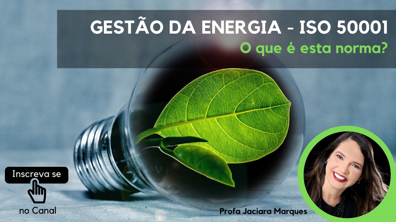 1. GESTÃO DA ENERGIA   ISO 50001 - O que é esta norma