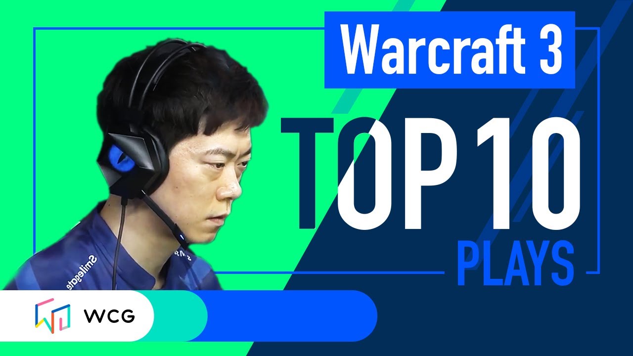 WCG 2019 Warcraft3: Frozen Throne Top10 Plays