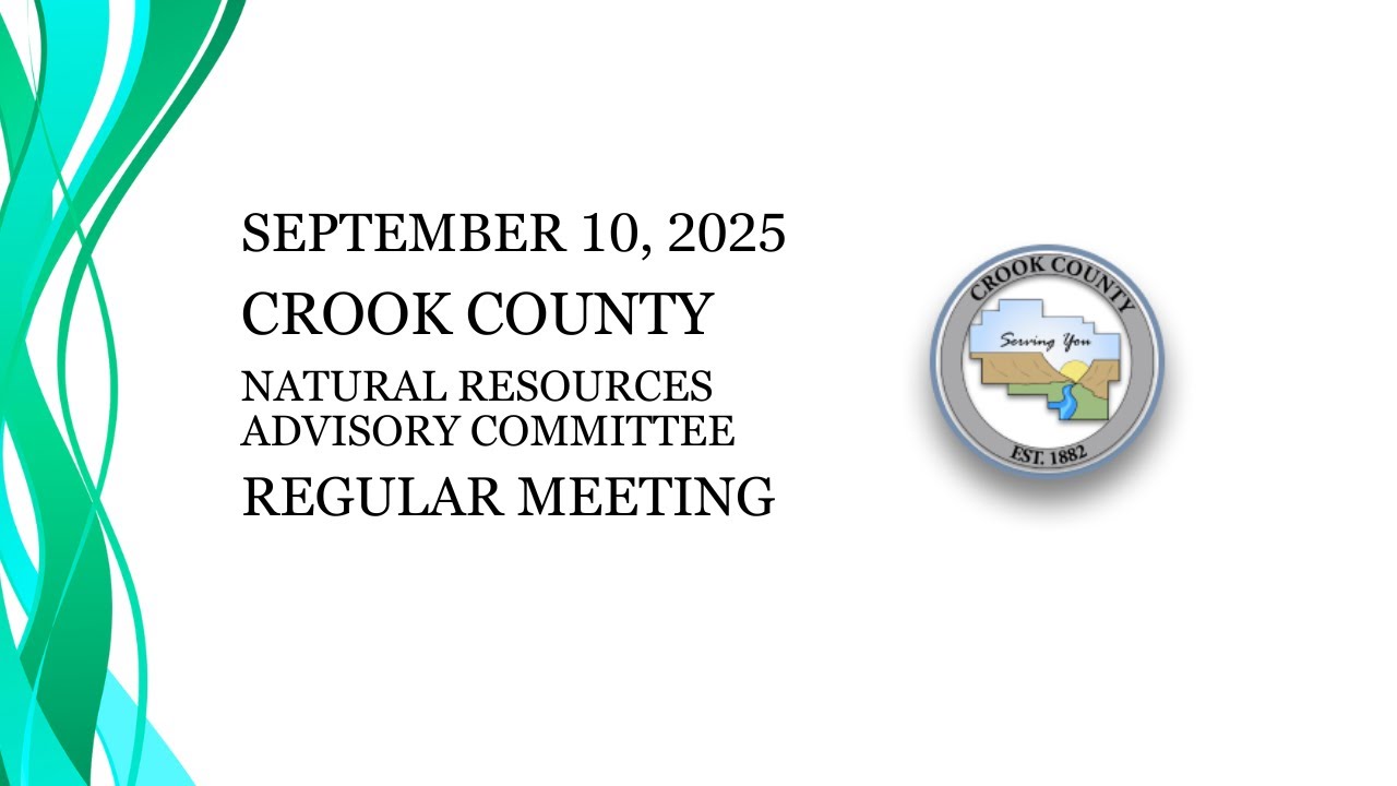 Crook County Natural Resource Advisory Committee Meeting September 10, 2025