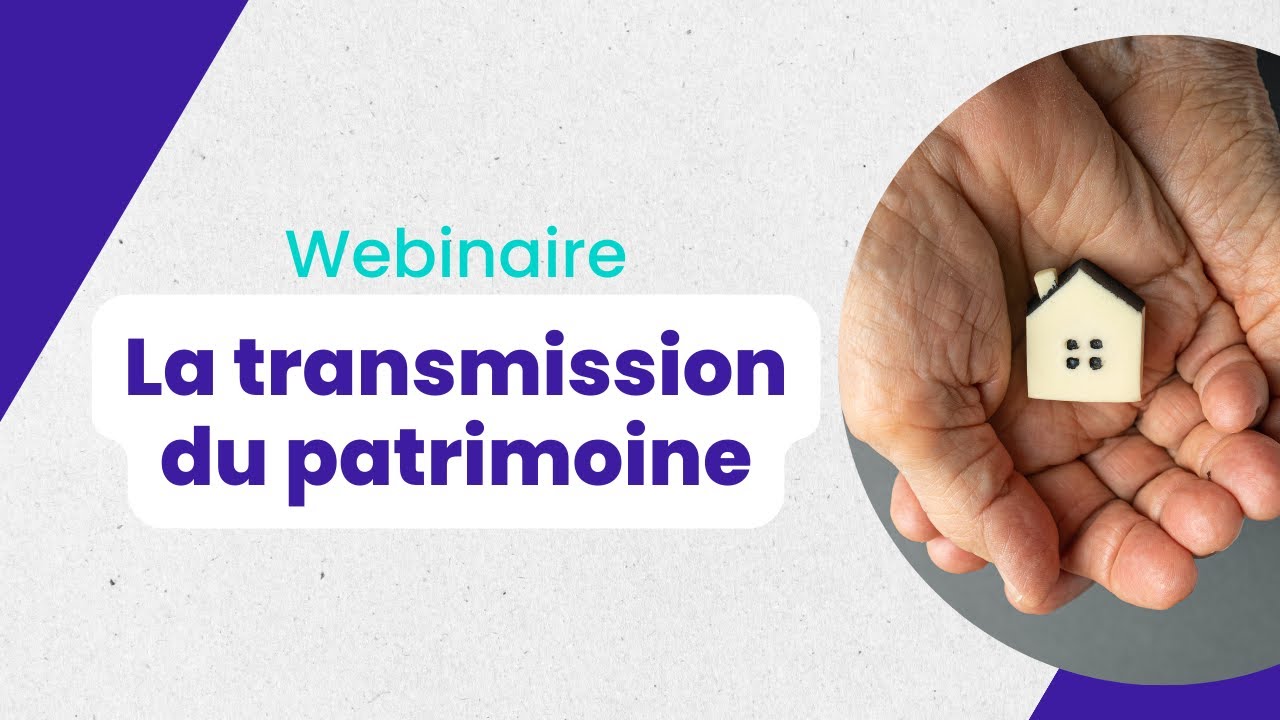Webinaire CGP ONE #6 sur la transmission de patrimoine