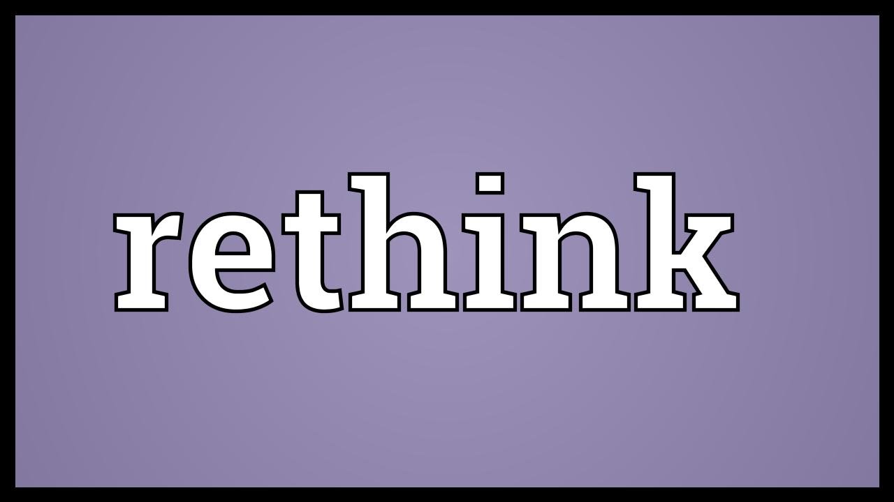 Rethink Meaning