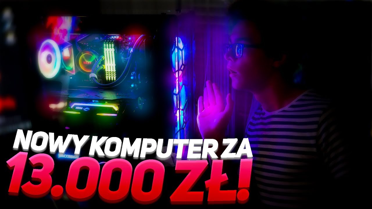 MÓJ NOWY KOMPUTER ZA 13.000 ZŁ!