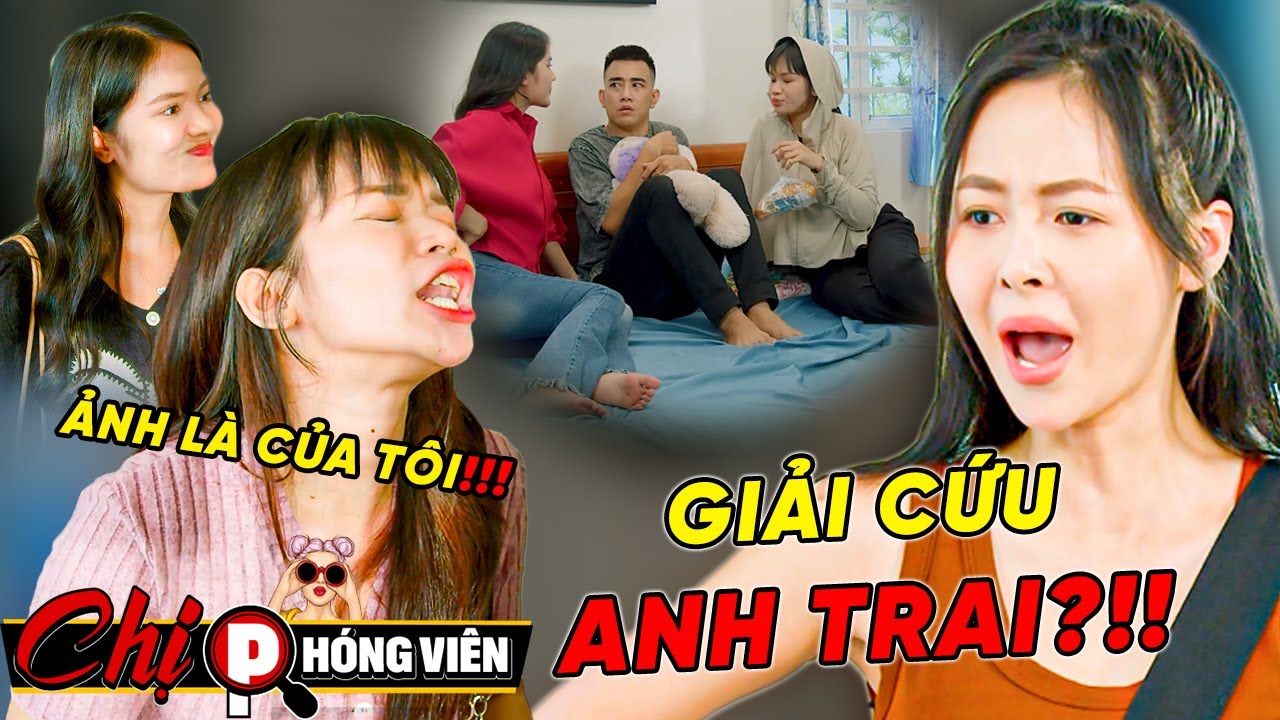 ⚠️Giải Cứu Anh Trai Khỏi Bộ Đôi MÊ TRAI Và Cái Kết !!! | Chị Phóng Viên #040