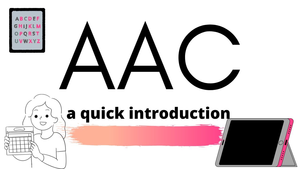 AAC: What is it?