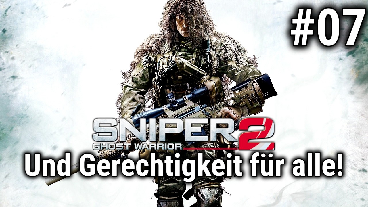 Sniper: Ghost Warrior 2 - Akt 2 - Und Gerechtigkeit für alle! #07 - Deutsch - NC Gameplay [4K]