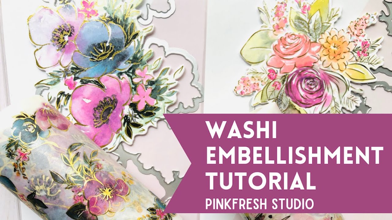 Tutorial/ PinkFresh Studio Floral Washi & Die Embellishment Maker