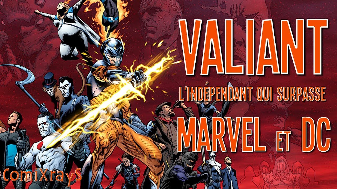 VALIANT COMICS : L'IND&Eacute;PENDANT QUI SURPASSE MARVEL ET DC ! - ComiXrayS