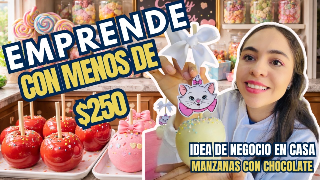¡Emprende con menos de $250! NEGOCIO FÁCIL ✅ ¡Gana dinero desde tu casa! 💵MANZANAS CON CHOCOLATE 🍫 🍏