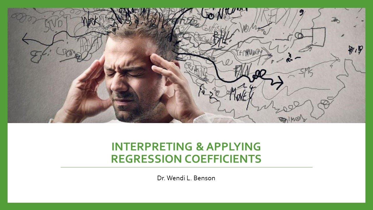 Interpreting & Applying Regression Coefficients for Main, Moderated, Indirect, & Mediated Effects