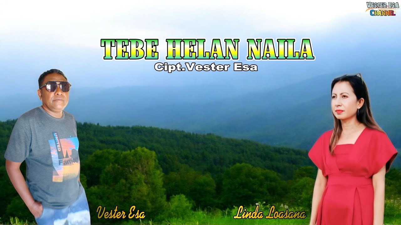 TEBE HELAN NAILA || Vester Esa Ft Linda Loasana || Cipt.Vester Esa || Lagu Tebe Terbaru