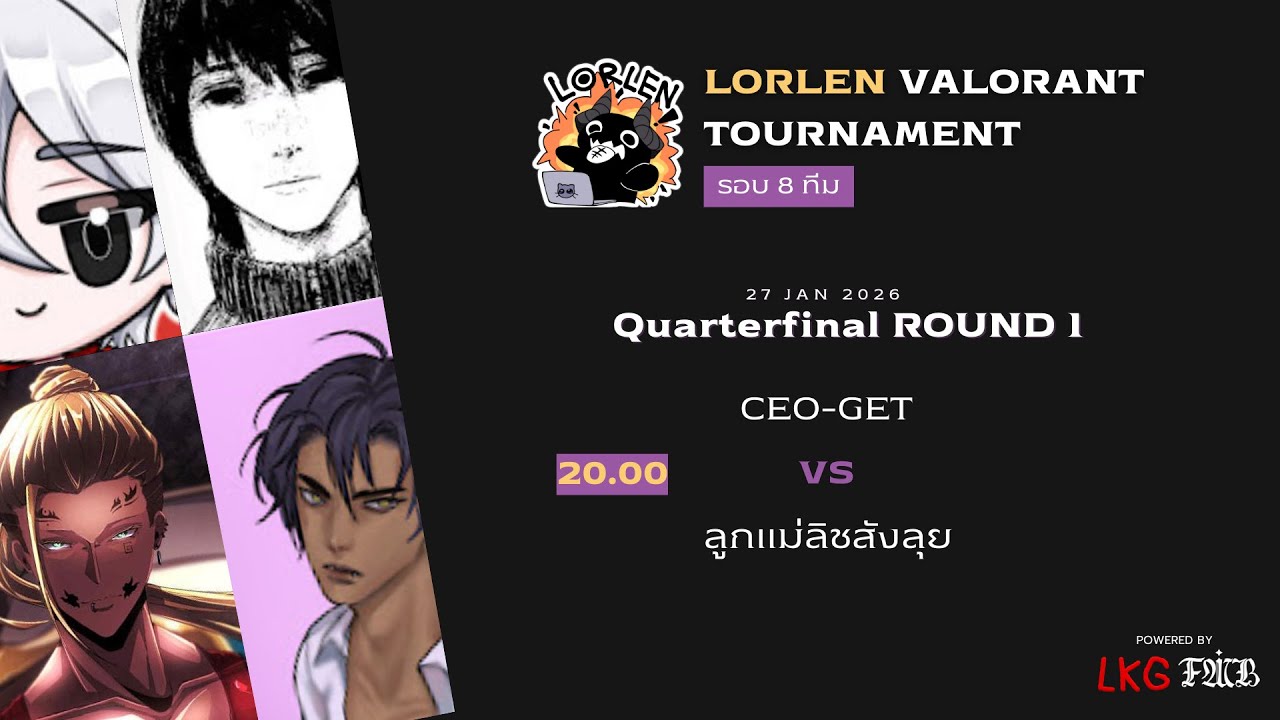 [🔴] VALORANT LORLEN TOURNAMET | Quarterfinal Round 1[2]
