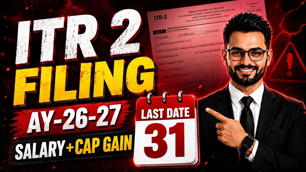 ITR 2 Filing AY 2026-27 | Salary + Capital Gain ITR Filing | Last Date 31 July | Step-by-Step Guide
