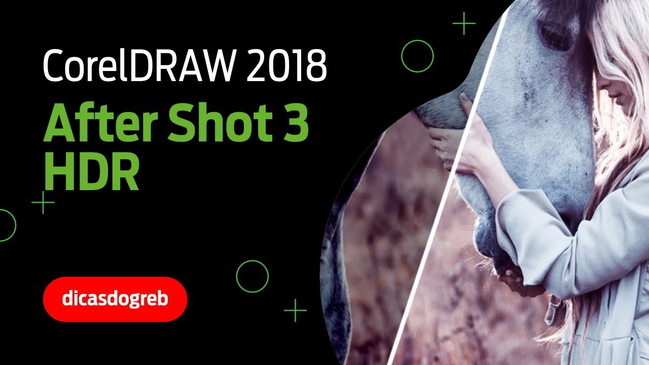 CorelDRAW 2018 - After Shot HDR e Outros Apps