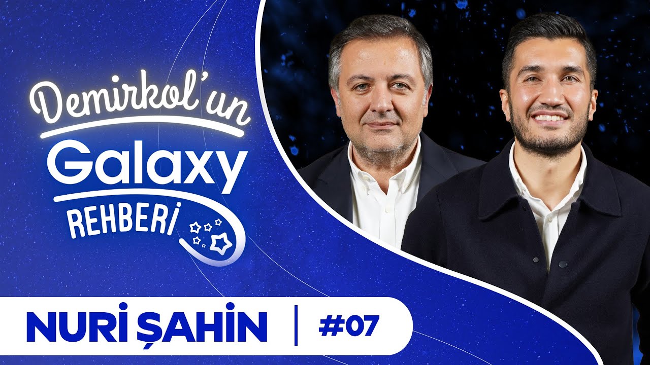 Nuri Şahin | Demirkol'un Galaxy Rehberi | Socrates x Samsung Galaxy