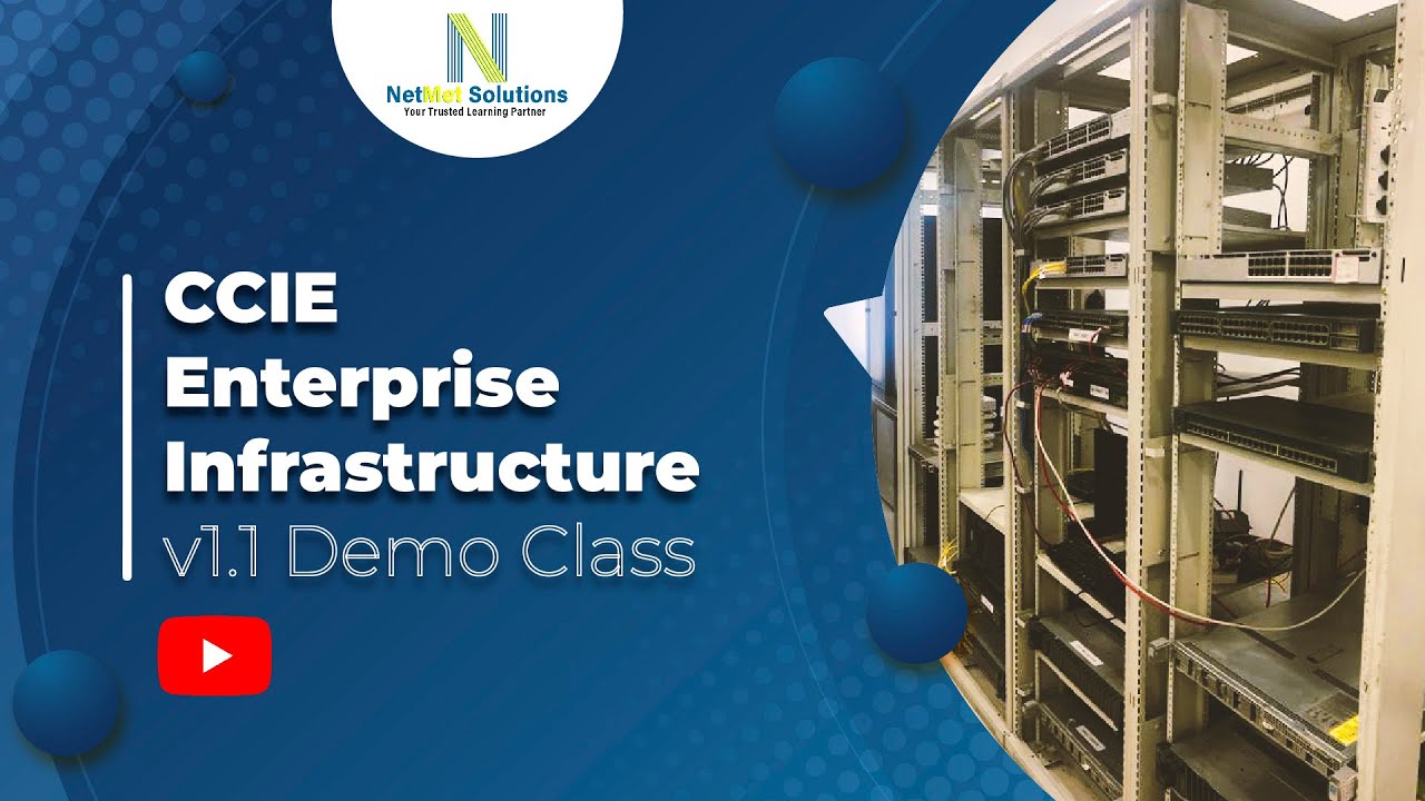 CCIE Enterprise Infrastructure v1.1 Training | Network Basics | NetMet Solutions