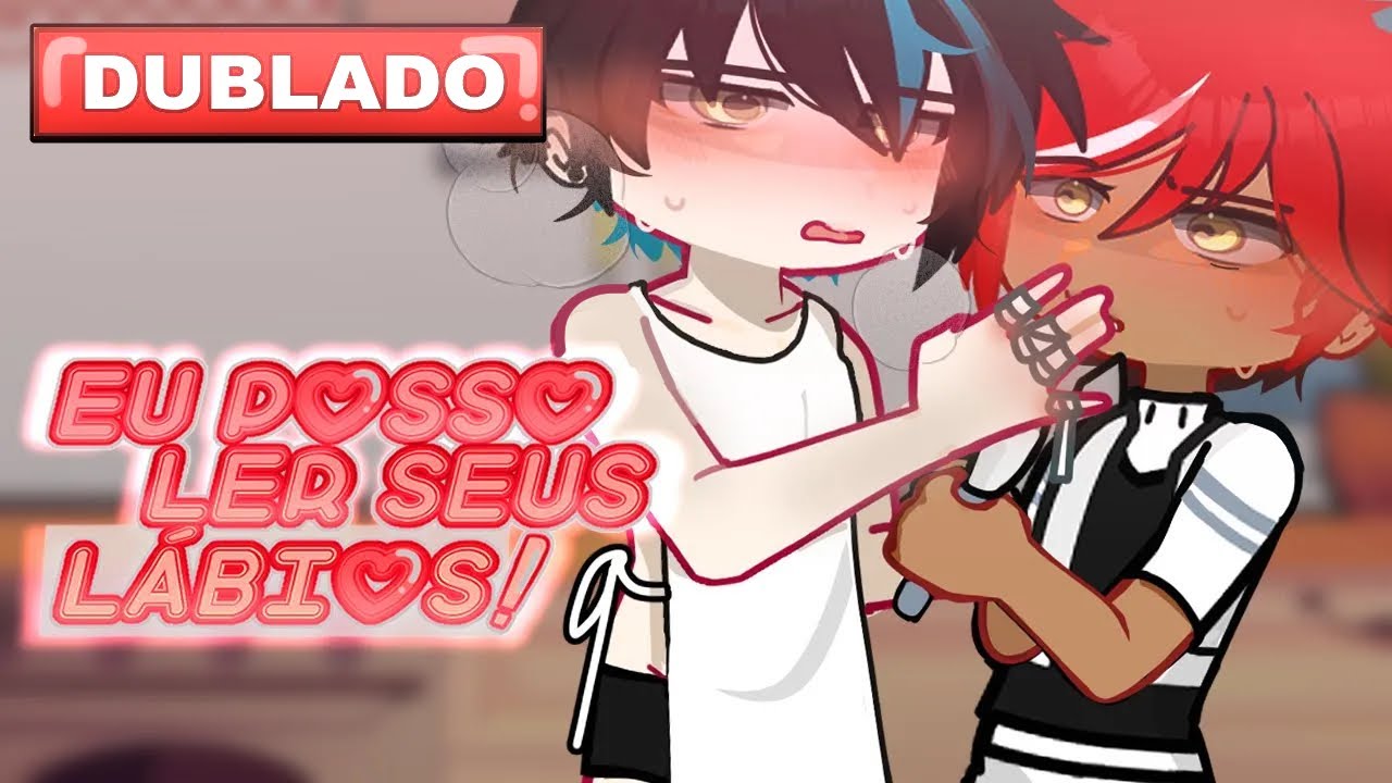 [DUBLADO] Eu posso ler seus lábios 🤫 | Original | Gay/ BL GCMM/ Gacha-Club | Mini Filme