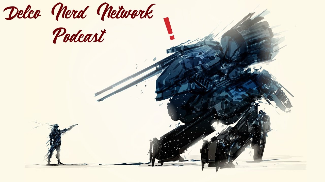 Why We Love Metal Gear & The Future of Metal Gear [Delco Nerd Network Podcast Episode 1]