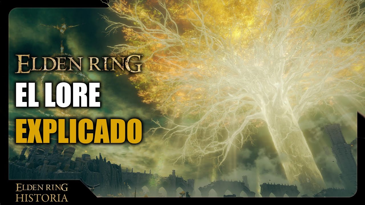 Elden Ring: El Lore explicado | La historia de Elden Ring en espa&ntilde;ol