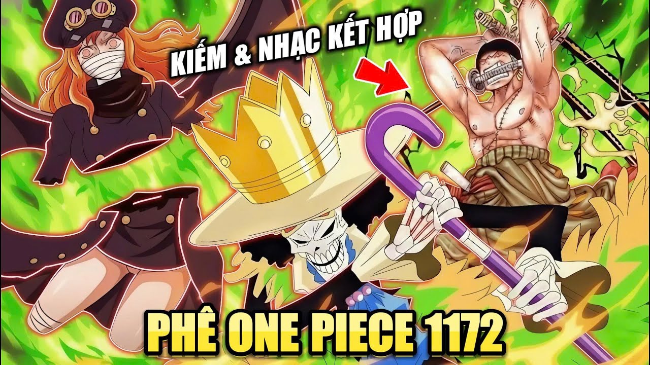 Phê Chap 1172: MVP Đây Rồi, Kiếm & Nhạc Kết Hợp | One Piece