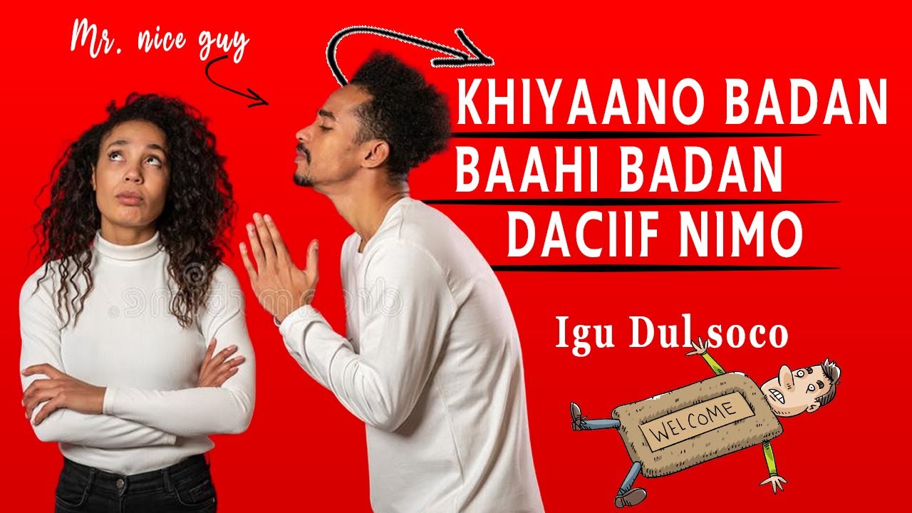 ✍ Sirta Ay Dumarka Ninka Nocaan ah ugu Ciyaaran | Psychology ahaan | Nice Guy Syndrome