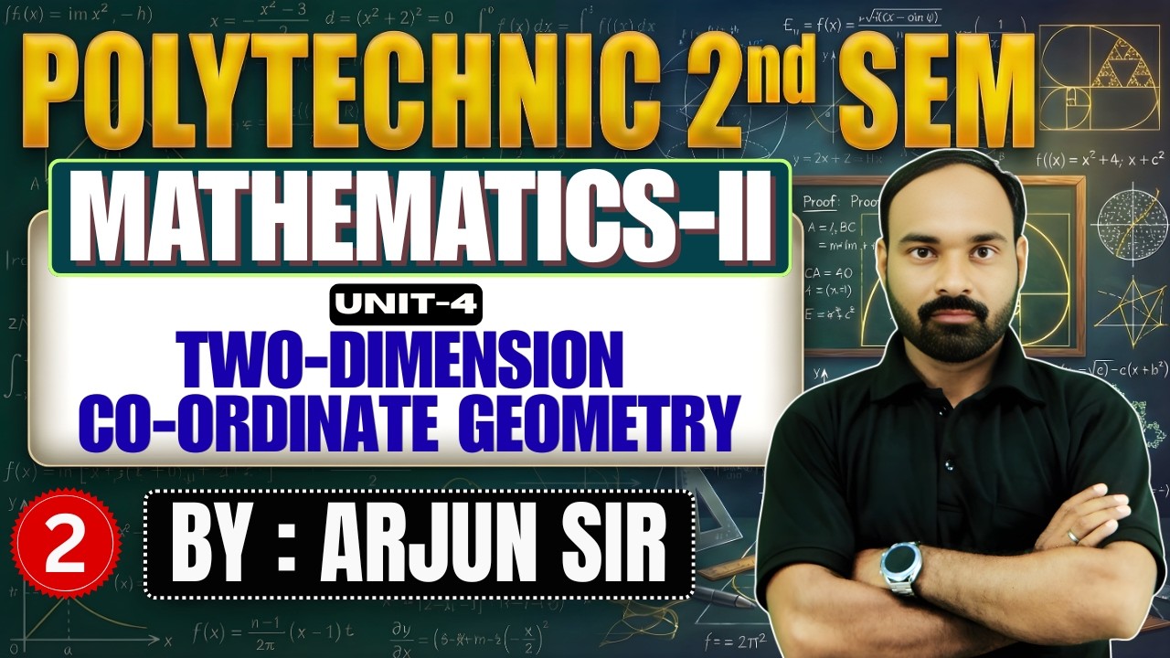 🔥Mathematics |Lec-2| Polytechnic 2nd Semester |Unit-4| Two-Dimension Co-Ordinate Geometry |Arjun Sir