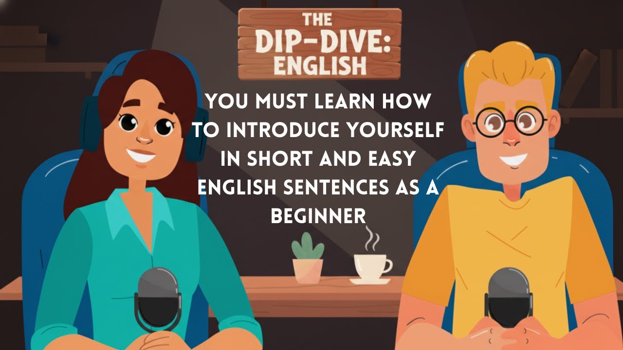 You Should Learn How to Introduce Yourself in Simple Beginners' English | English Podcast