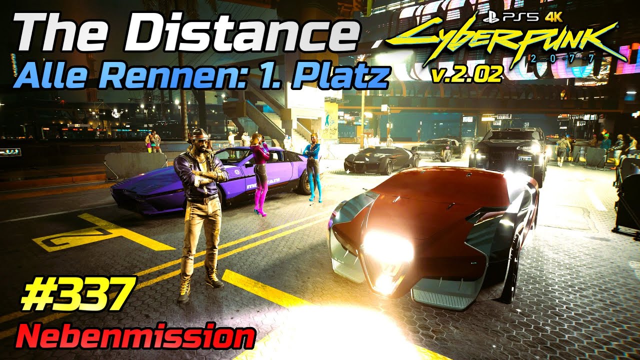 Cyberpunk 2077 v.2.02 #337 • The Distance • Nebenmission • Alle Rennen: 1. Platz [PS5*4K60]