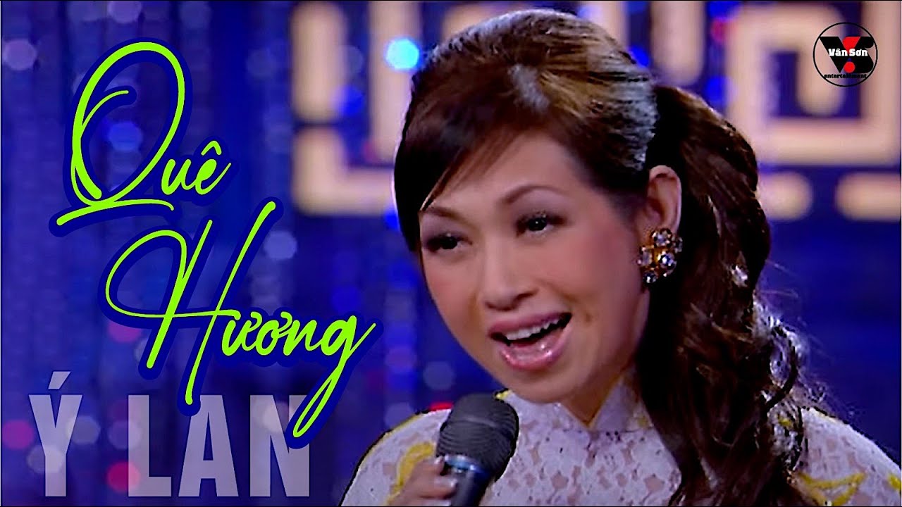 VAN SON 😊 Quê Hương - Ý Lan